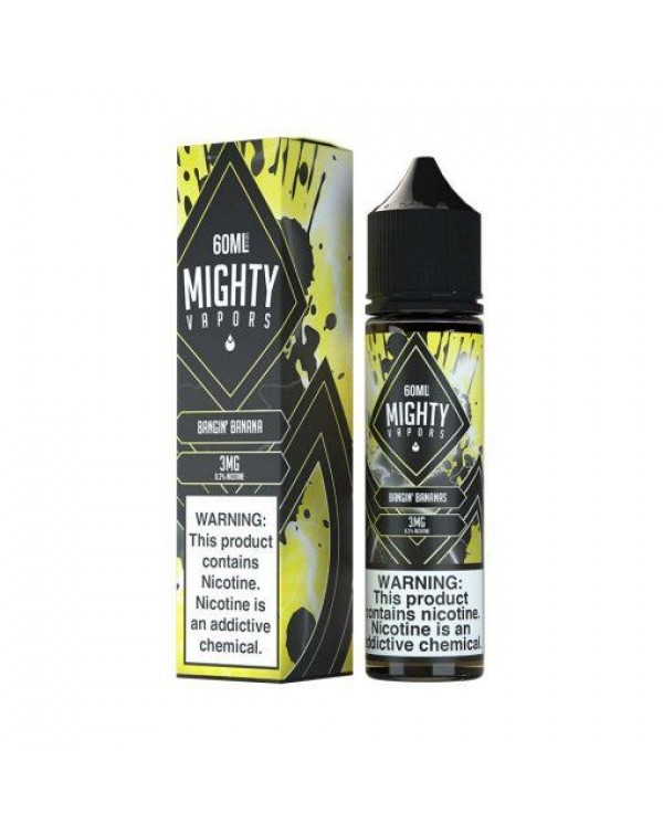 Bangin Bananas by Mighty Vapors 60ml